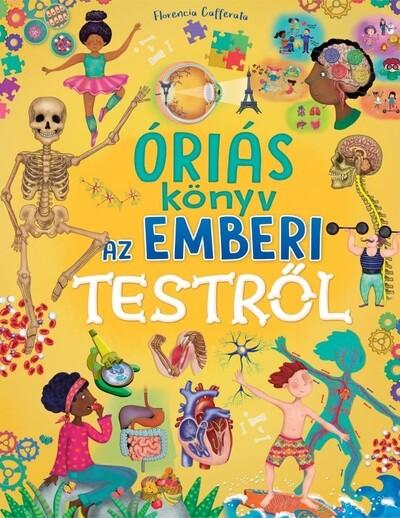 Óriás könyv az emberi testről Óriás könyv az emberi testről