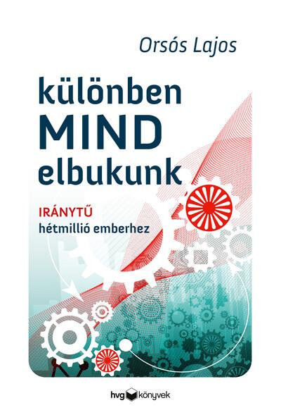 Különben mind elbukunk - Iránytű hétmillió emberhez