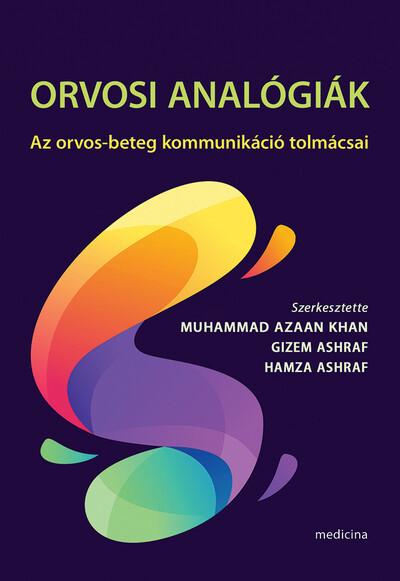 Orvosi analógiák - Az orvos-beteg kommunikáció tolmácsai Orvosi analógiák - Az orvos-beteg kommunikáció tolmácsai