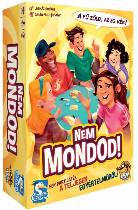Nem mondod!