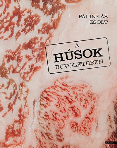 A húsok bűvöletében