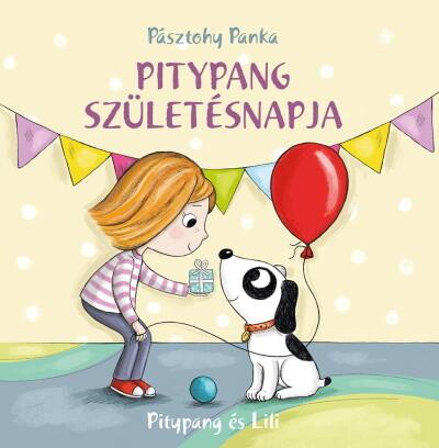 Pitypang születésnapja - Pitypang és Lili (új kiadás)