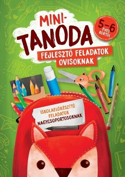 Minitanoda - Iskolaelőkészítő feladatok nagycsoportosoknak 5-6 éves kortól
