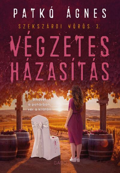 Végzetes házasítás (élfestett) - Szekszárdi vörös 3.