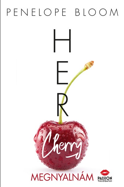 Her Cherry - Megnyalnám - A vonzalom tárgyai-sorozat 1. rész