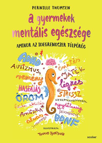 A gyermekek mentális egészsége - Amikor az idegrendszer túlpörög