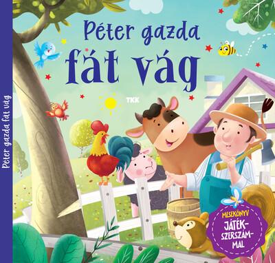 Péter gazda fát vág Péter gazda fát vág