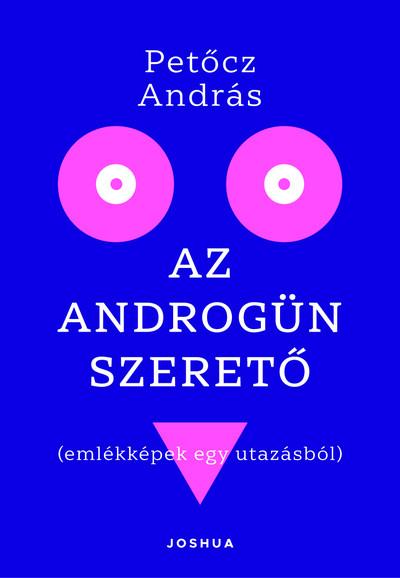 Az androgün szerető - Emlékképek egy utazásból