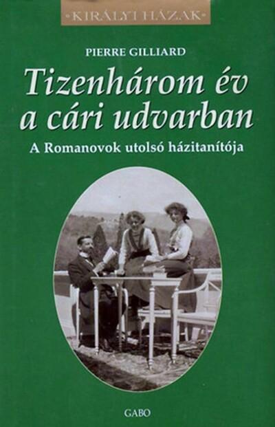 Tizenhárom év a cári udvarban - Királyi házak