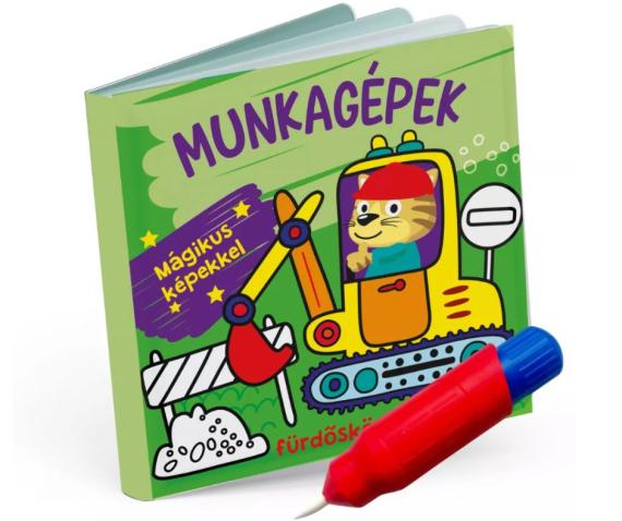 Munkagépek fürdőskönyv - színváltós, mágikus képekkel