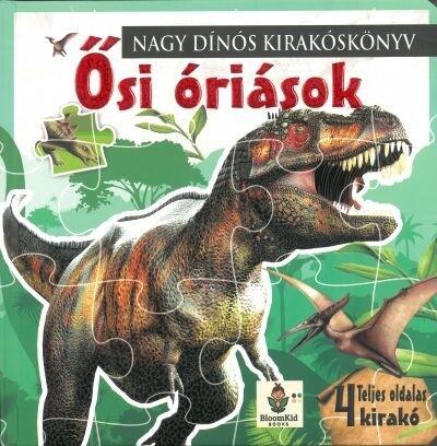 Nagy Dínós kirakóskönyv - Ősi Óriások Nagy Dínós kirakóskönyv - Ősi Óriások