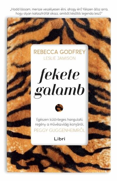 Fekete galamb - Egészen különleges hangulatú regény a művészvilág ikonjáról, Peggy Guggenheimről