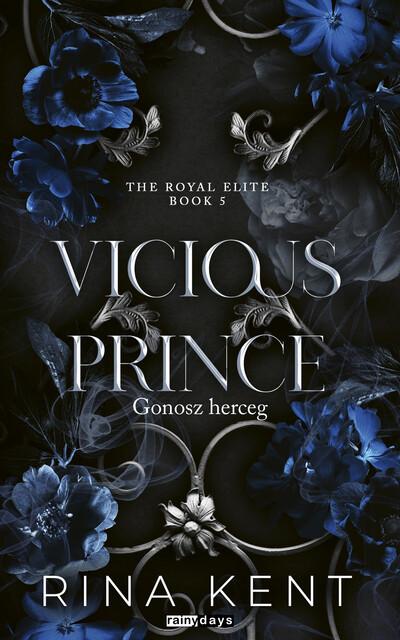Vicious Prince - Gonosz herceg - Royal Elite Book 5 (éldekorált)