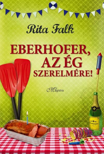 Eberhofer, az ég szerelmére! Eberhofer, az ég szerelmére!