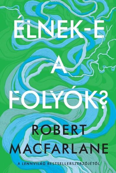 Élnek-e a folyók?