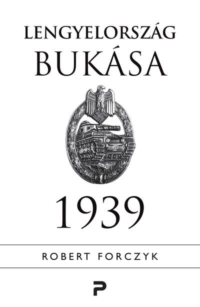 Lengyelország bukása - 1939 Lengyelország bukása - 1939