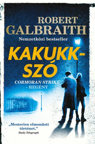 Kakukkszó - Cormoran Strike-regény (5. kiadás)