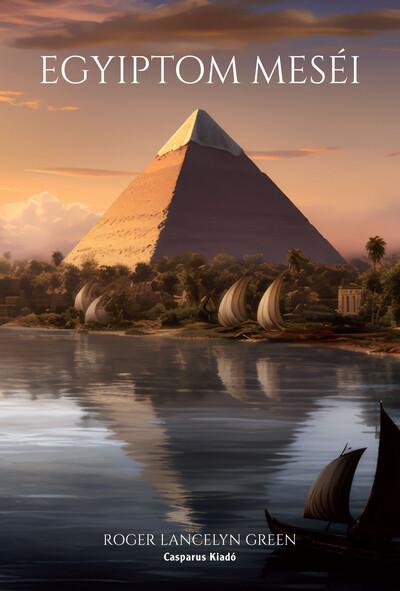 Egyiptom meséi Egyiptom meséi