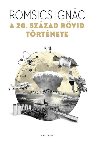 A 20. század rövid története (új kiadás) A 20. század rövid története (új kiadás)