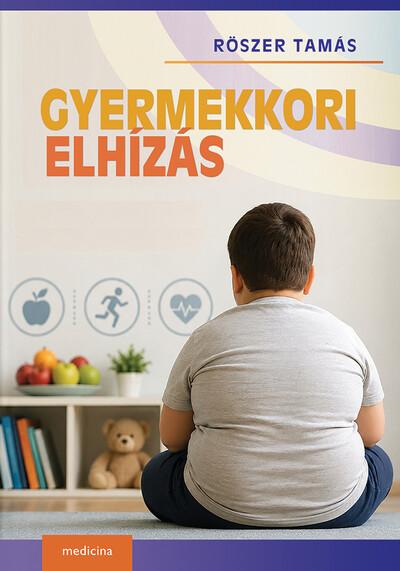 Gyermekkori elhízás Gyermekkori elhízás