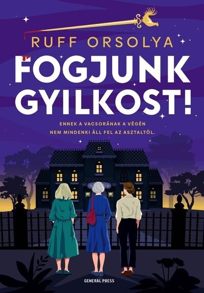 Fogjunk gyilkost! Fogjunk gyilkost!