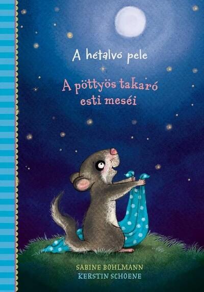 A hétalvó pele - A pöttyös takaró esti meséi A hétalvó pele - A pöttyös takaró esti meséi