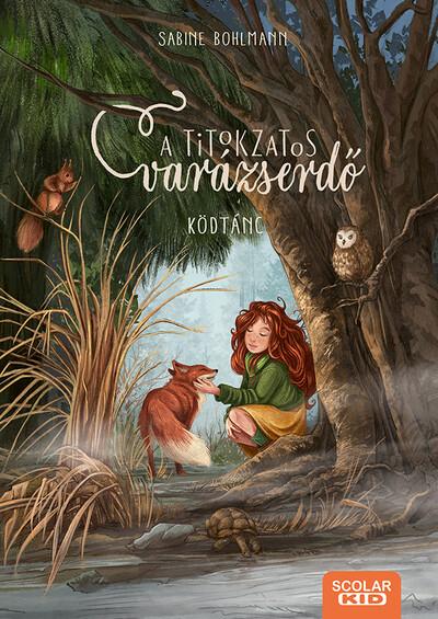 Ködtánc - A titokzatos varázserdő 4. Ködtánc - A titokzatos varázserdő 4.