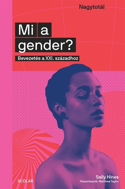 Mi a gender? - Bevezetés a XXI. századhoz