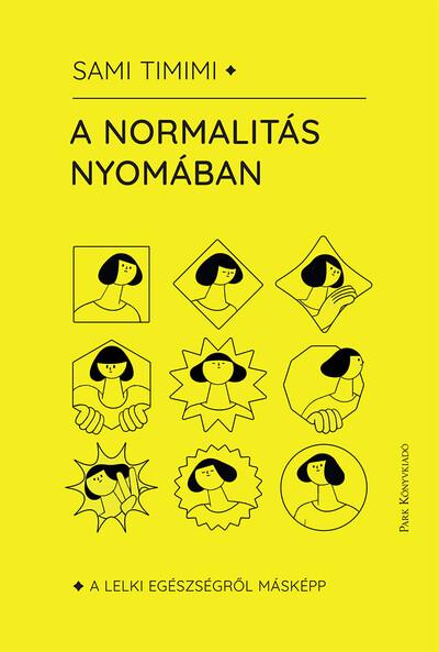A normalitás nyomában - A lelki egészségről másképp
