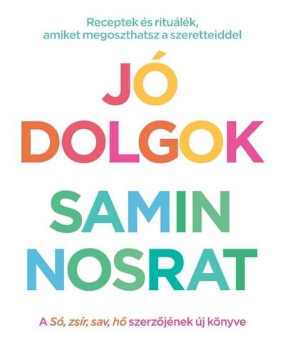 Jó dolgok - Receptek és rituálék, amiket megoszthatsz szeretteiddel Jó dolgok - Receptek és rituálék, amiket megoszthatsz szeretteiddel