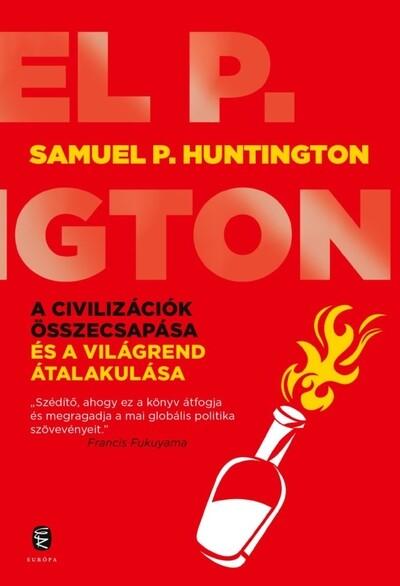 A civilizációk összecsapása és a világrend átalakulása (új kiadás)