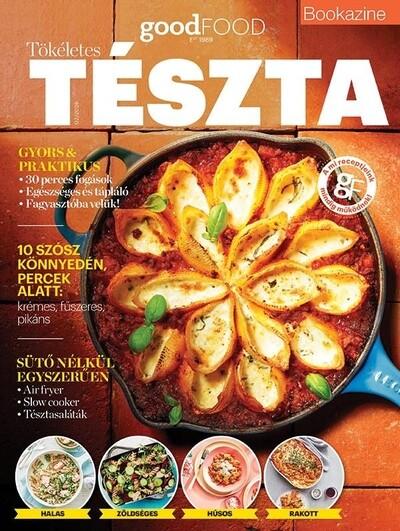 goodFOOD bookazine: Tökéletes tészták