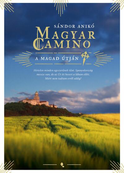 Magyar Camino - A magad útján (új kiadás)