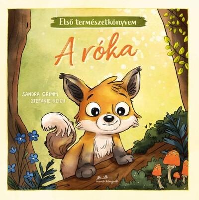 A róka - Első természetkönyvem A róka - Első természetkönyvem