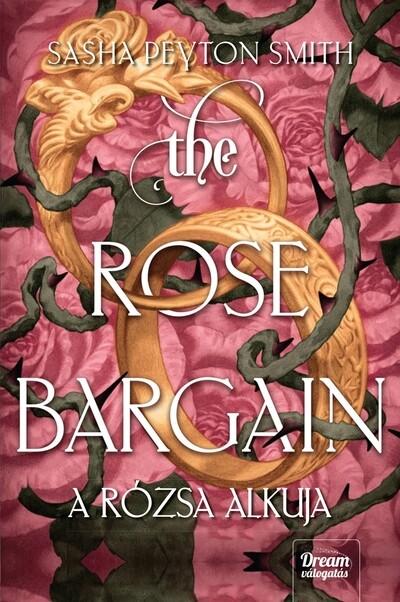 The Rose Bargain - A rózsa alkuja