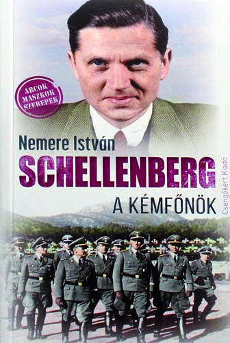 Schellenberg a kémfőnök