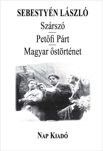 Szárszó - Petőfi Párt - Magyar őstörténet Szárszó - Petőfi Párt - Magyar őstörténet