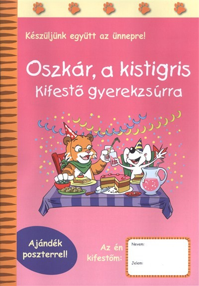 OSZKÁR, A KISTIGRIS - KIFESTŐ GYEREKZSÚRRA /AJÁNDÉK POSZTERREL!