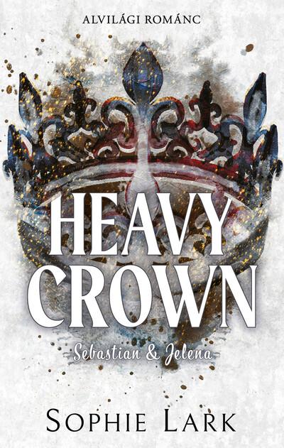 Heavy Crown - Sebastian + Jelena - Alvilági románc 6. (éldekorált) Heavy Crown - Sebastian + Jelena - Alvilági románc 6. (éldekorált)