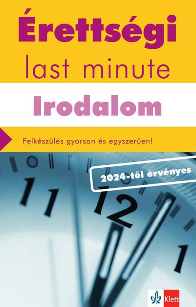 Érettségi last minute: Irodalom - Felkészülés gyorsan és egyszerűen! - 2024-től érvényes érettségi alapján