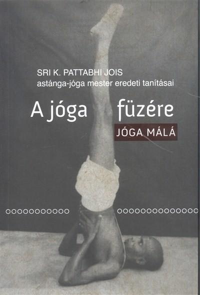 A jóga füzére /Jóga Málá