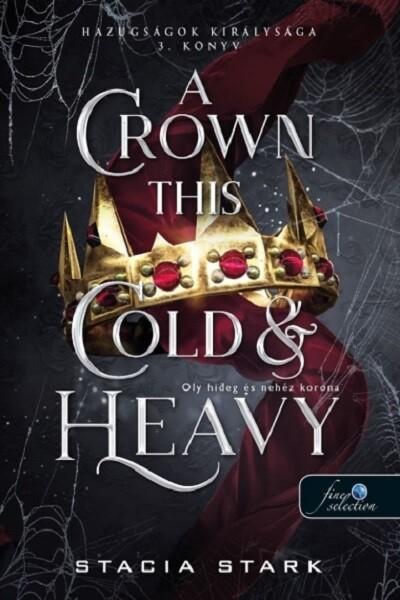 A Crown This Cold And Heavy - Oly hideg és nehéz korona