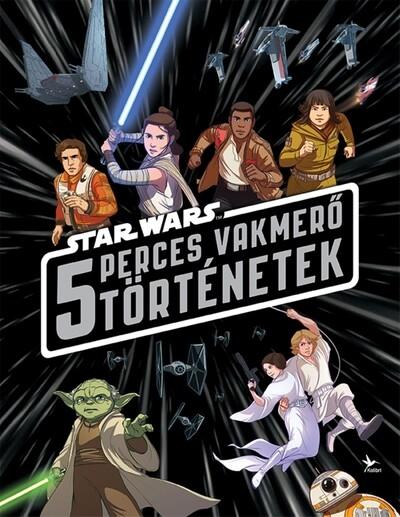 Star Wars -5 perces vakmerő történetek Star Wars -5 perces vakmerő történetek