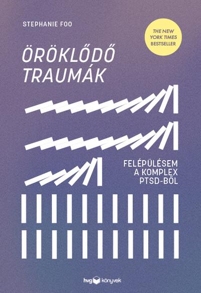 Öröklődő traumák - Felépülésem a komplex PTSD-ből