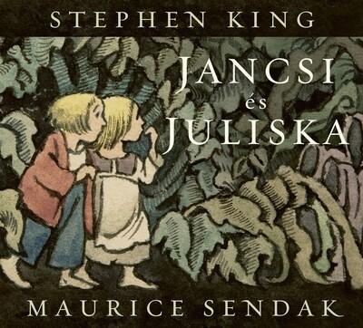 Jancsi és Juliska Jancsi és Juliska