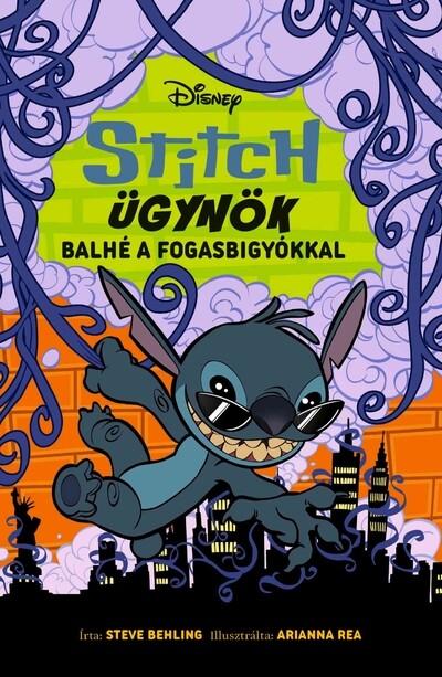 Stitch ügynök: Balhé a fogasbigyókkal - Stitch ügynök 3. Stitch ügynök: Balhé a fogasbigyókkal - Stitch ügynök 3.