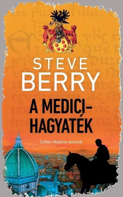 A Medici-hagyaték - Cotton Malone A Medici-hagyaték - Cotton Malone