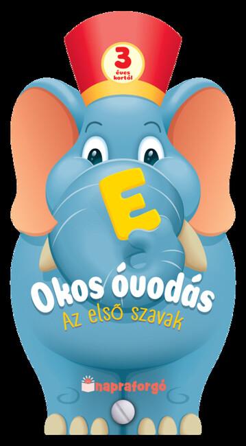 Okos óvodás - Az első szavak - Okos óvodás Okos óvodás - Az első szavak - Okos óvodás
