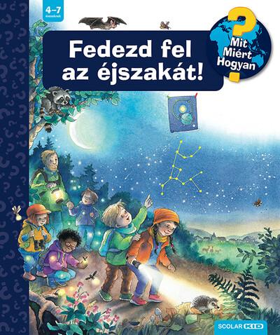 Fedezd fel az éjszakát! - Mit? Miért? Hogyan? Fedezd fel az éjszakát! - Mit? Miért? Hogyan?