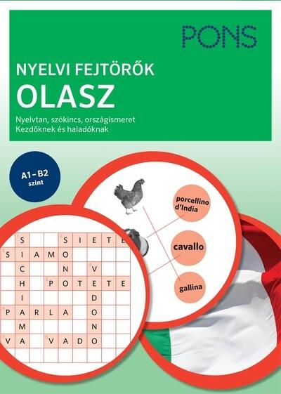 PONS Nyelvi fejtörők OLASZ - Nyelvtan, szókincs, országismeret kezdőknek és haladóknak